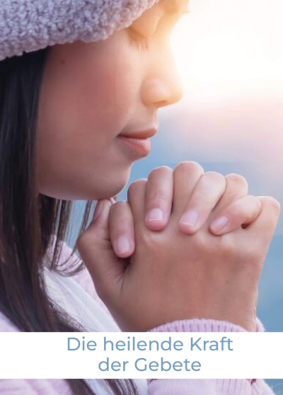 Die heilende Kraft der Gebete